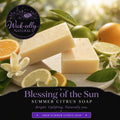 Blessing of the Sun: Summer Citrus Soap